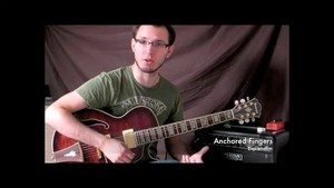 Online Guitar Lessons - Anchored Fingers - Explanation